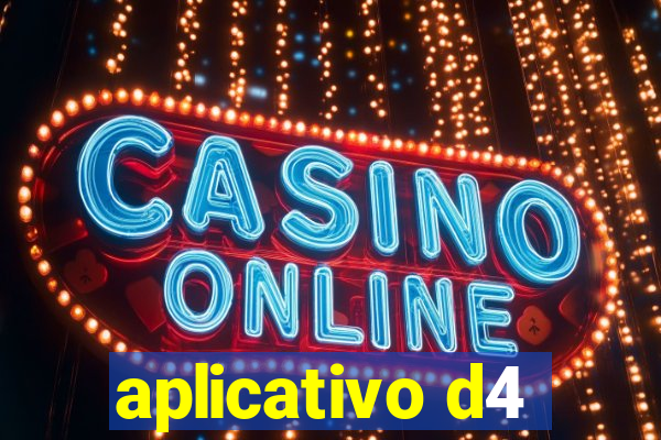 aplicativo d4